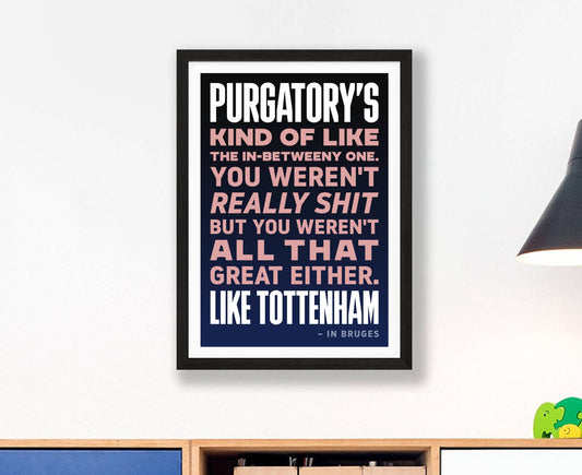 In Bruges Tottenham Purgatory Quote Poster