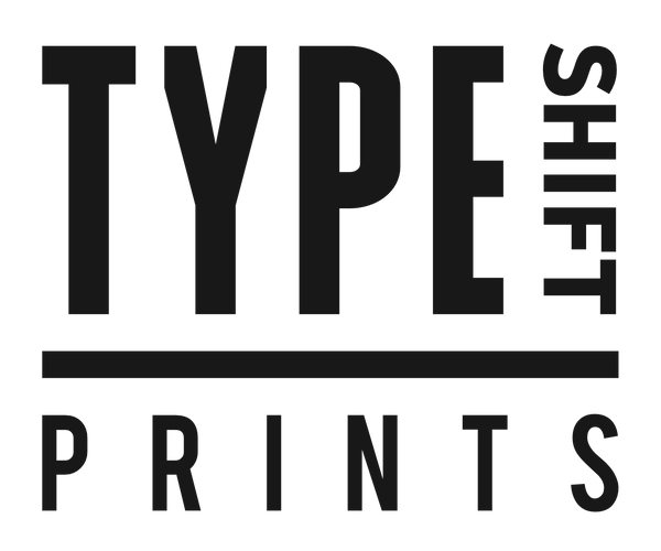 Type Shift Prints